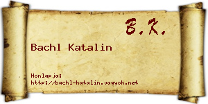 Bachl Katalin névjegykártya